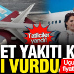 jet-yakiti-krizi-tatilcileri-vurdu-ucuslar-iptal-fiyatlar-tavan-UcZBFzh5